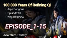 100.000 Years Of Refining Qi [EP_1-15] Sub Indonesia