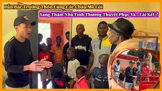 Dẫn Bác Trưởng Thôn Đến Tận Nhà Tình Thương Để Thuyết Phục Cho Các Cháu Ở Lại Và Cái Kết ?