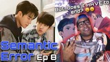 The Ending Though 🥹😍| Semantic Error 시맨틱 에러 (BL) - Episode 8 | REACTION