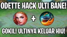 Odette HACK ulti Bane 😱 WTF