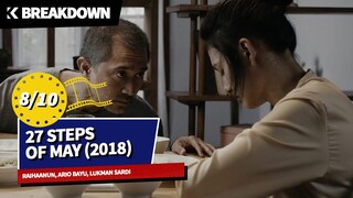 Breakdown: 27 Steps of May (2018) Raihaanun, Ario Bayu, Lukman Sardi