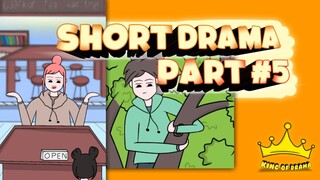 SHORT DRAMA PART #5