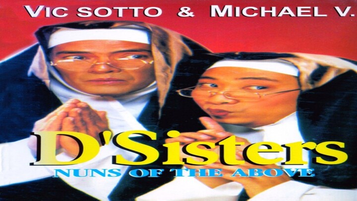 VIC SOTTO & MICHAEL V. | D' SISTERS: NUNS OF THE ABOVE (1999) FULL MOVIE