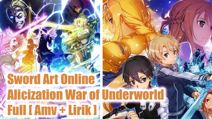 Sword Art Online Alicization War of Underworld Full [ Amv + Lirik ]