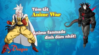 Tóm tắt Anime War - Bộ anime fan-made đình đám nhất từ trước tới nay!