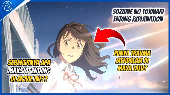 APA YANG SEBENARNYA TERJADI DI ENDING MOVIE SUZUME NO TOJIMARI???