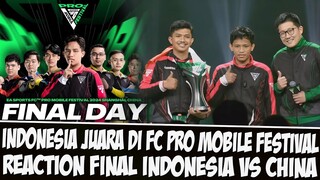 INDONESIA JUARA DI FC PRO MOBILE FESTIVAL!! REACTION FINAL INDONESIA VS CHINA EA SPORT FC PRO MOBILE