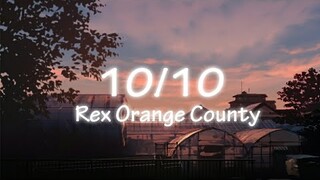 10/10 - Rex Orange County (Lyrics)