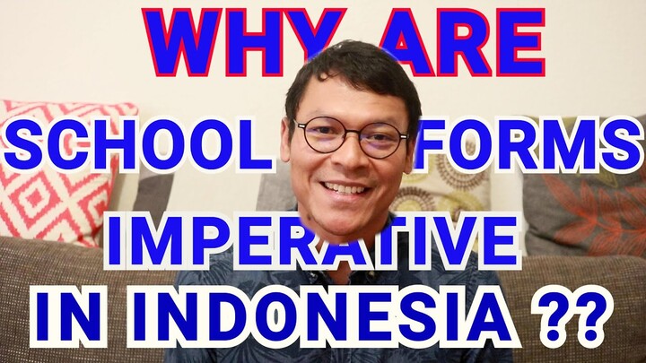 Why Are School Uniforms Imperative in Indonesia?