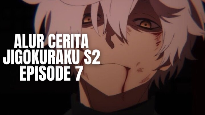 Jigokuraku Season 2 Episode 7 - Alur Cerita