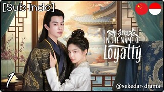 [Sub Indo] In The Name of Loyalty – Eps. 01 (2025)