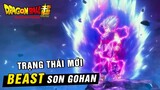 Trạng thái mới Gohan Beast , Orange Piccolo và Cell Max trong Dragon Ball Super Movie mới