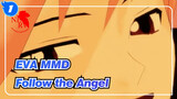 [EVA MMD] Follow the Angel on Earth_1