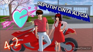 seputih cinta Alycia # 4-2 |\ sakura achool