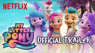 My Little Pony: A New Generation | Official Trailer | Netflix