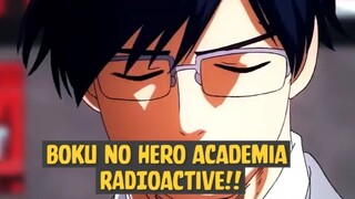 Boku no Hero Academia - RadioActive❗❗