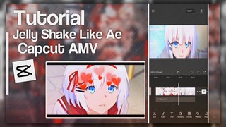 Tutorial Jelly Shake Like After Effect || Capcut AMV