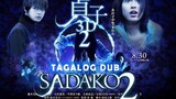 Sadako 3D 2 | The Girl is Born | Full Tagalog Dub
