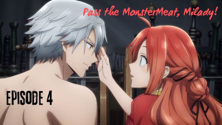 Pass the MonsterMeat, Milady! Episode 4 Sub Indo