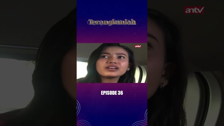 Bukan Pulang, Suaminya Sama Cewek Lain I Terangkanlah Eps36 #antv #short