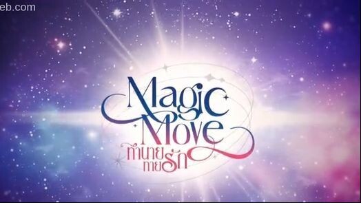 MAGIC MOVE _ EPISODE 4