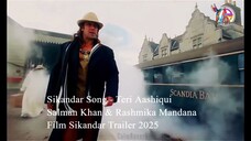 Sikandar Song - Teri Aashiqui Salman Khan & Rashmika Mandana