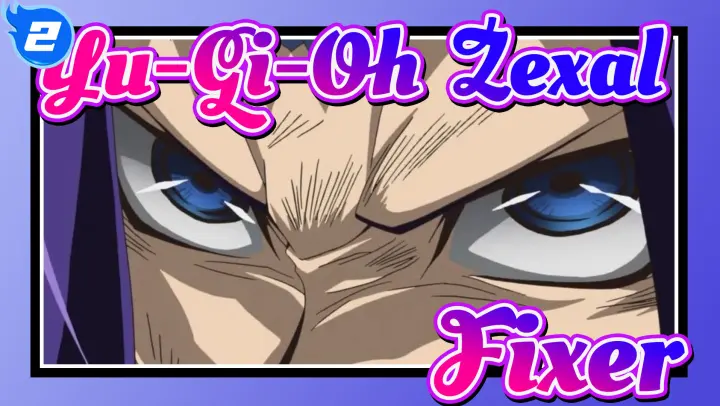 [Yu-Gi-Oh!: Zexal] Fixer_2