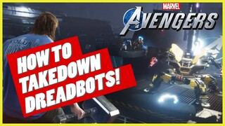 Where To Find And Takedown Dreadbots | Marvel's Avengers Game