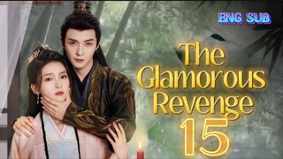 🌻 The Glamorous Revenge [EP15]