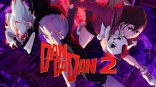 ดันดาดัน ซีซั่น 2 ประกาศเตรียมฉาย!! DANDADAN
