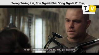 Trong Tương Lai Con Người Phải Sống Ngoài Vũ Trụ p6