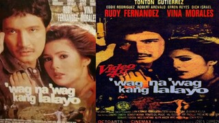 WAG NA WAG KANG LALAYO (1996) FULL MOVIE