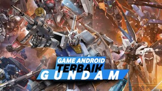 GAME GUNDAM TERBAIK DI ANDROID SEPANJANG MASA!!