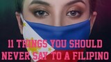 11 Things You Should Never Say To a Filipino | Guides & Tips | Philippines
