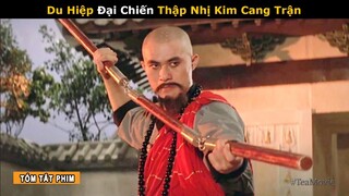 [Review Phim] 72 Tuyệt Kỹ Thiếu Lâm và Thảm Án Diệt Môn | Phim Võ Thuật Quyết Chiến Thiếu Lâm Tự
