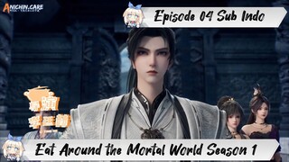 [ EPISODE 04 ] Eat Around the Mortal World Season 1 - 1080p Super Duper HD Sub Indo