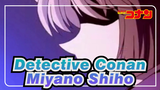 [Detective Conan] Miyano Shiho: Orang Selalu Punya Muka Yang Banyak; Itu Peraturannya