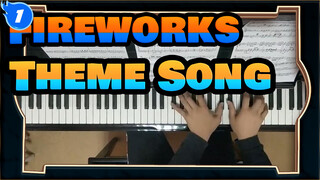 Fireworks|【Piano Version】The rising fireworks, seen from below? Or from the side?_1