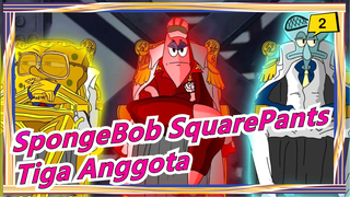 [SpongeBob SquarePants] Tiga Anggota | Versi Lengkap_2