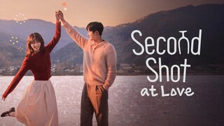 Second Shot at Love EP 02