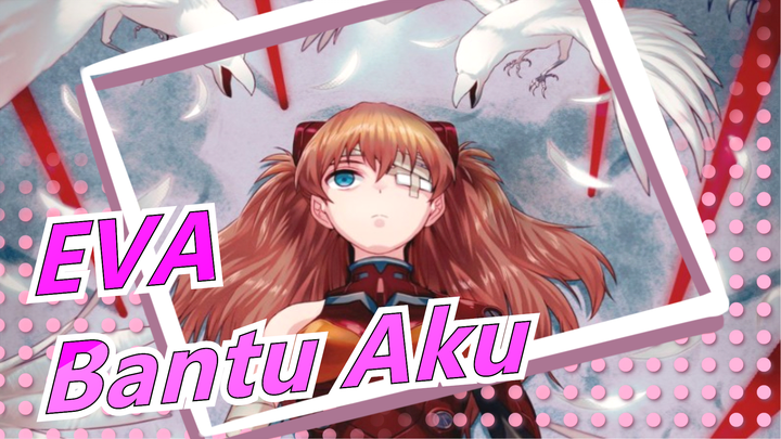 [EVA/Depresi/AMV]Tolong Aku, Selamatkan Aku!