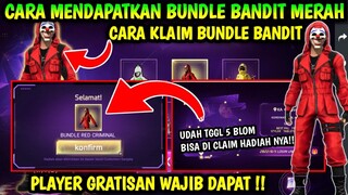 CARA MENDAPATKAN BUNDLE TOP CRIMINAL RED GRATIS - ONE IN A MILLION KLAIM BUNDLE BANDIT MERAH