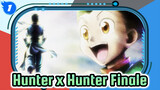 Hunter x Hunter | Departure! | Finale Special (Chinese subs) TTV_1
