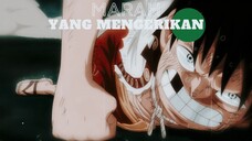 MARAH YANG MENGERIKAN (ONE PIECE EDIT)