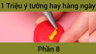 Triệu ý tưởng hay hàng ngày #8