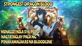 BATANG MINALIIT, NAGTATAGLAY PALA NG PINAKAMALAKAS NA DUGO NG DRAGON - anime recap tagalog