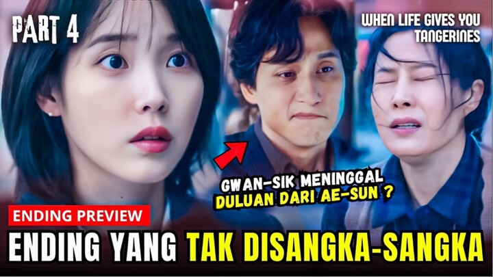 Gwansik Meninggal Duluan😭‼️When Life Gives You Tangerines | Volume 4 | Episode 13-16 Preview