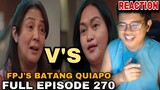 FPJ's Batang Quiapo | Full Episode 270 (FEBRUARY 27, 2024) REACTION