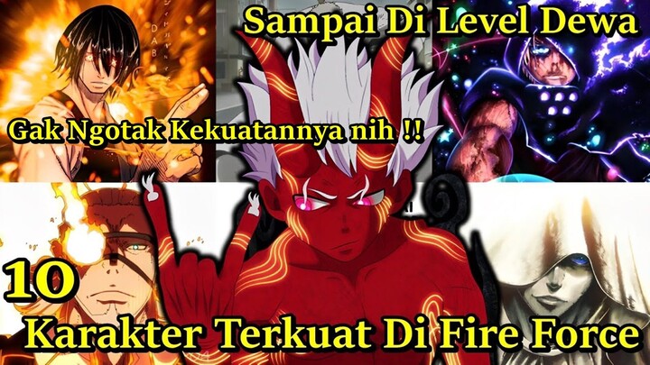 INILAH URUTAN 10 TERKUAT DI FIRE FORCE / ENEN NO SHOUBOUTAI ( ANIME DEWA NIH BOS )