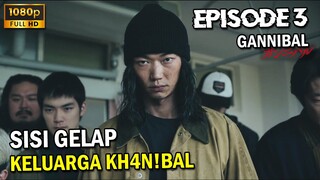 PERLAHAN KELUARGA GOTO MULAI MEMBUKA SIAPA MEREKA SEBENARNYA - GANNIBAL EPISODE 3